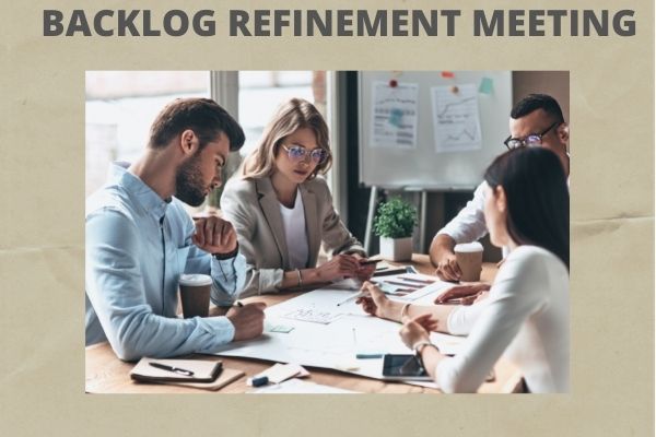 Backlog Refinement Meeting - steps, agenda and tips